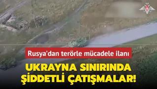 Rusya'dan terrle mcadele ilan... Ukrayna snrnda iddetli atmalar!