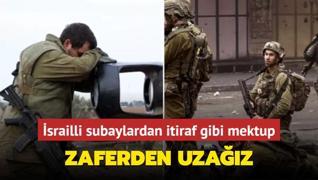 srailli subaylardan itiraf gibi mektup: Zaferden uzaz