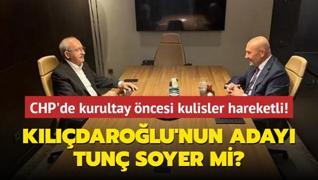 CHP'de kurultay ncesi kulisler hareketli! Kldarolu'nun genel bakan aday Tun Soyer mi?