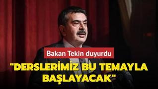 Bakan Tekin duyurdu: Pazartesi gn derslerimiz bu temayla balayacak