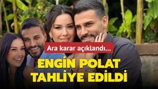 Engin Polat tahliye edildi