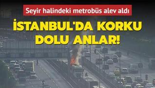 Seyir halindeki metrobs alev ald... stanbul'da korku dolu anlar!