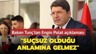 Bakan Tun'tan Engin Polat aklamas: susuz olduu anlamna gelmez