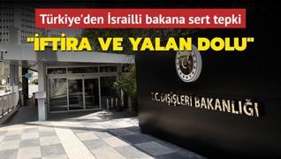 Trkiye'den srailli bakana sert tepki: ftira ve yalan dolu!