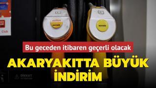 Akaryaktta byk indirim! Bu geceden itibaren geerli olacak