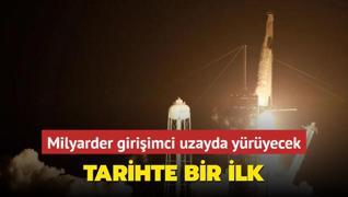 zel uzay yry yapacak ekip SpaceX roketi ile frlatld: Milyarder giriimciyi tayor