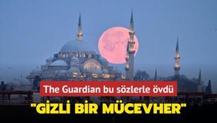 The Guardian'dan Trkiye vgs: Gz kamatran gizli bir mcevher