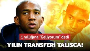 Ve yln transferi Anderson Talisca! 1 yllna Geliyorum dedi...