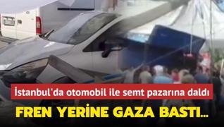 stanbul'da fren yerine gaza basan src semt pazarna dald