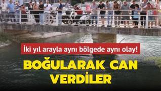 ki yl arayla ayn blgede ayn olay! Boularak can verdiler