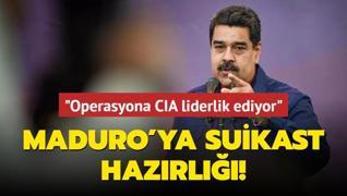 Maduro'ya suikast hazrl: Bu operasyona CIA liderlik ediyor