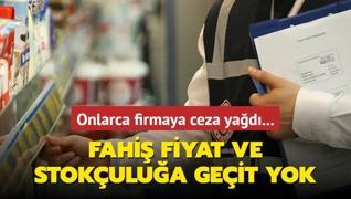 Onlarca firmaya ceza yad... Fahi fiyat ve stokulua geit yok