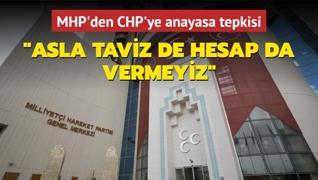 MHP'den CHP'ye anayasa tepkisi: Asla taviz de hesap da vermeyiz