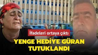 Yenge Hediye Gran tutukland