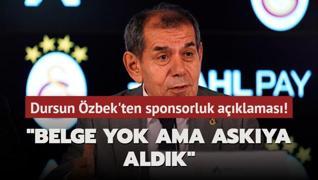 Dursun zbek'ten sponsorluk aklamas! Belge yok ama askya aldk