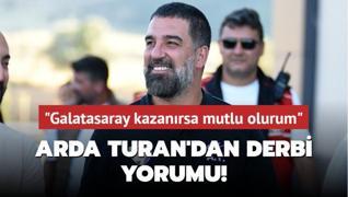 Arda Turan'dan derbi yorumu! Galatasaray kazanrsa mutlu olurum