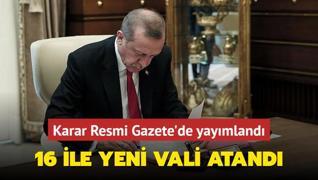 Karar Resmi Gazete'de yaymland: 16 ile yeni vali atand