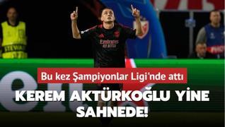 Kerem Aktrkolu yine sahnede! Bu kez ampiyonlar Ligi'nde att