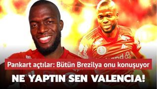 Ne yaptn sen Enner Valencia! Pankart atlar: Btn Brezilya onu konuuyor