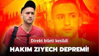 Hakim Ziyech depremi! Direkt bileti kesildi