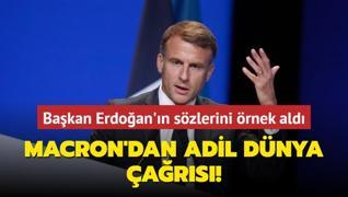 Macron, Bakan Erdoan'n szlerini rnek ald: Daha adil bir dnya dzeni ars