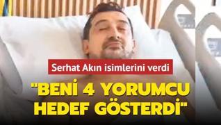 Beni 4 yorumcu hedef gsterdi'