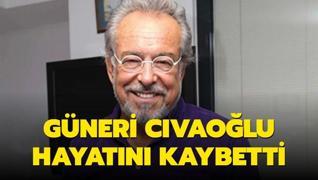 Gneri Cvaolu hayatn kaybetti