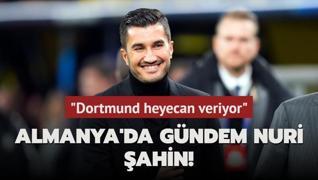 Almanya'da gndem Nuri ahin! Dortmund heyecan veriyor