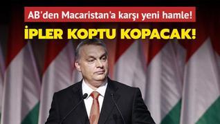 AB'den Macaristan'a kar yeni hamle: pler koptu kopacak!