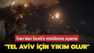 ran'dan srail'e misilleme uyars... Tel Aviv iin ykm olur