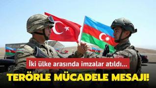 Trkiye ile Azerbaycan arasnda imzalar atld... Terrle mcadele mesaj!