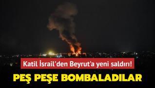 Katil srail'den Beyrut'a yeni saldr! Pe pee bombalad