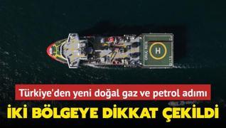 Trkiye'den yeni doal gaz ve petrol adm! ki blgeye dikkat ekildi