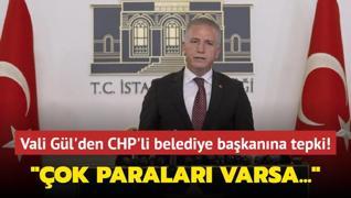 Vali Gl'den CHP'li belediye bakanna tokat gibi cevap: ok paralar varsa, yllardr demedikleri borlarn deyebilirler