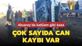 Aksaray'da katliam gibi kaza: ok sayda can kayb var