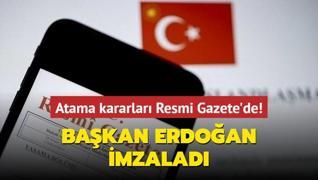 Atama kararlar Resmi Gazete'de... Bakan Erdoan imzalad