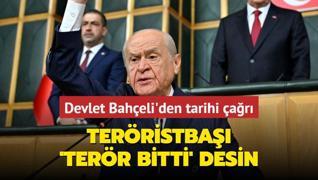 Devlet Baheli'den tarihi ar: Terristba TBMM'de konusun, 'terr bitti' desin