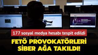 FET provokatrleri siber aa takld! 177 sosyal medya hesab tespit edildi