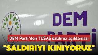 DEM Parti'den TUSA saldrs sonras aklama: Saldry knyoruz