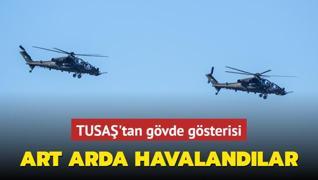 Art arda havalandlar! Terr saldrs sonras TUSA'tan gvde gsterisi