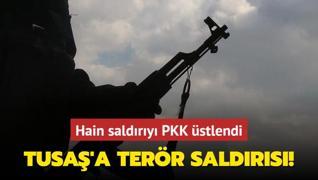 Hain saldry PKK stlendi... TUSA'a terr saldrs!