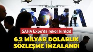 6.2 milyar dolarlk szleme... SAHA Expo'da rekor krld!