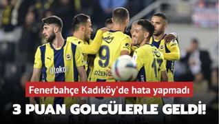 3 puan golclerle geldi! Fenerbahe Kadky'de hata yapmad