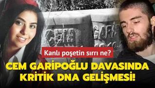 Kanl poetin srr ne? Cem Garipolu davasnda kritik DNA gelimesi!