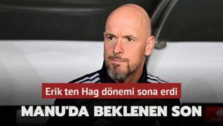 Manchester United'da beklenen oldu! Erik ten Hag dnemi sona erdi