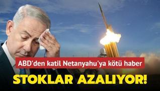 ABD'den katil Netanyahu'ya kt haber! Stoklar azalmaya balad