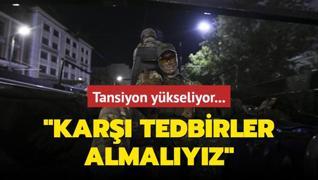 Tansiyon ykseliyor: Kar tedbirler almalyz