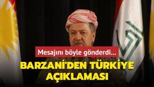 Mesajn byle gnderdi... Barzani'den Trkiye aklamas