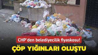 CHP'li Kartal Belediyesi'nde temizlik krizi! Sokaklar ple dnd