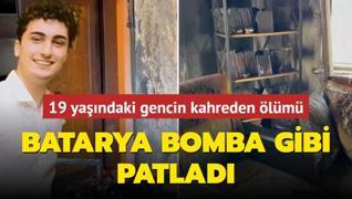 19 yandaki gencin kahreden lm! Batarya bomba gibi patlad